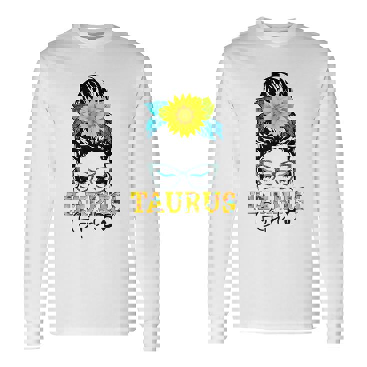 Taurus Girl Birthday Messy Bun Hair Sunflower Long Sleeve T-Shirt