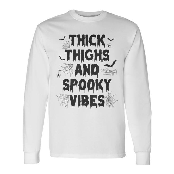 Thick Thighs And Spooky Vibes The Original Halloween Long Sleeve T-Shirt
