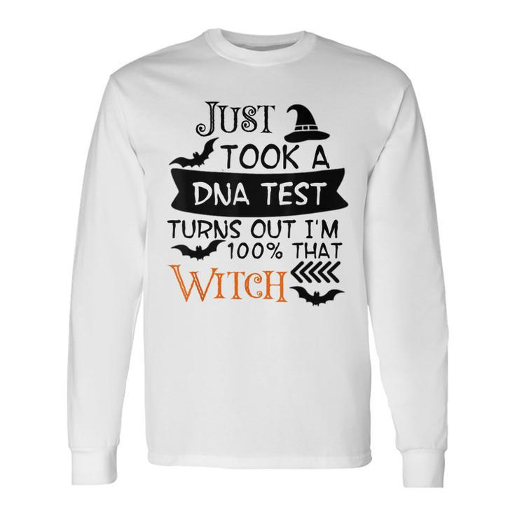 Truth Hurts Im 100 That Witch Halloween Witty Long Sleeve T-Shirt
