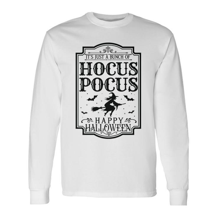 Vintage Halloween Sign ItS Just A Bunch Of Hocus Pocus  Men Women Long Sleeve T-shirt Graphic Print Unisex