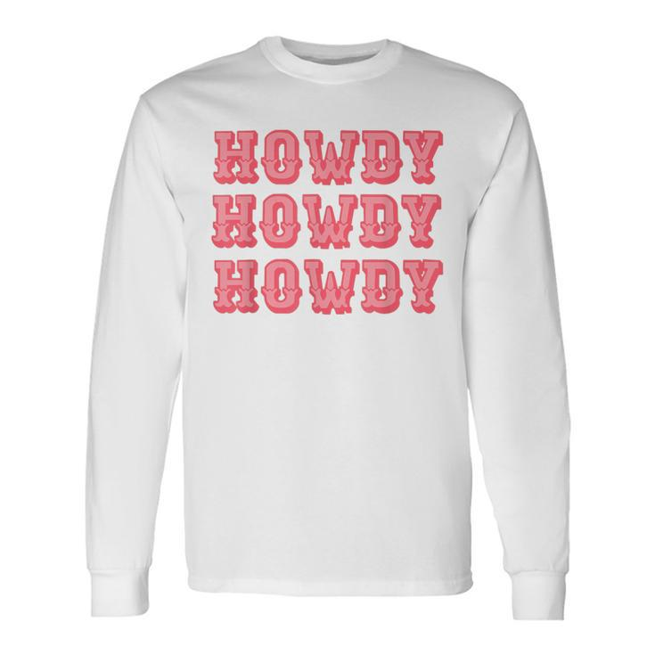 Vintage White Howdy Rodeo Western Country Southern Cowgirl V2 Long Sleeve T-Shirt