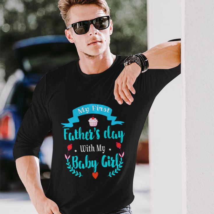 My 1St Fathers Day Baby Girl Long Sleeve T-Shirt Gifts for Him