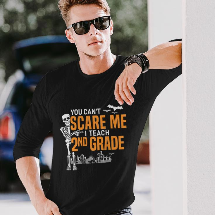 2Nd Grade Teacher Halloween Cool You Cant Scare Me Long Sleeve T-Shirt Gifts for Him