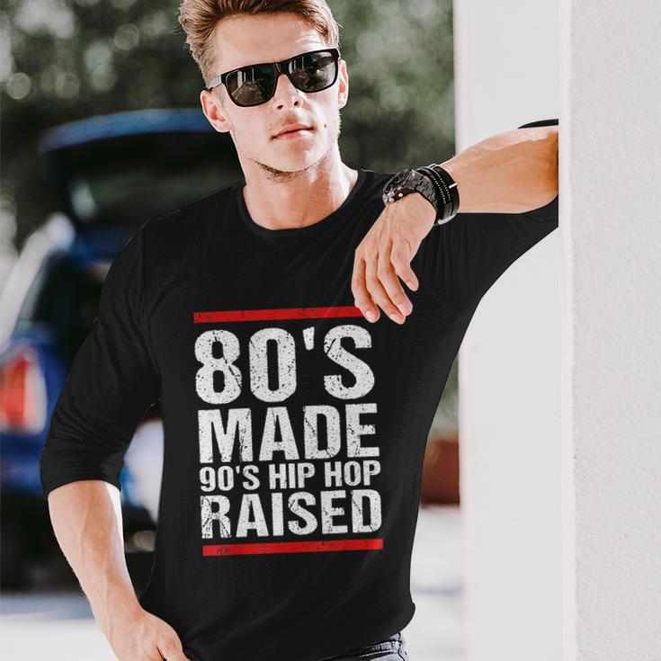 80S Made 90S Hip Hop Raised Apparel Tshirt Long Sleeve T-Shirt Gifts for Him
