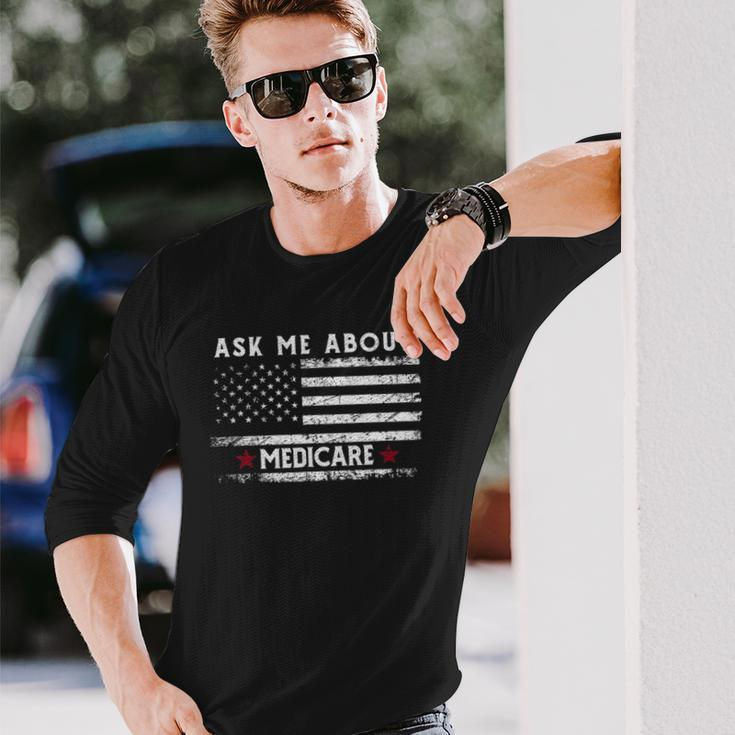 Ask Me About Medicare Health Insurance Consultant Agent Cool Long Sleeve T-Shirt Gifts for Him