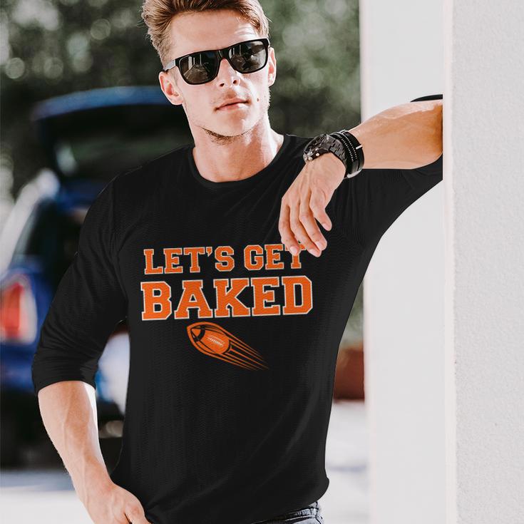 Lets Get Baked Football Cleveland Tshirt Long Sleeve T-Shirt Gifts for Him