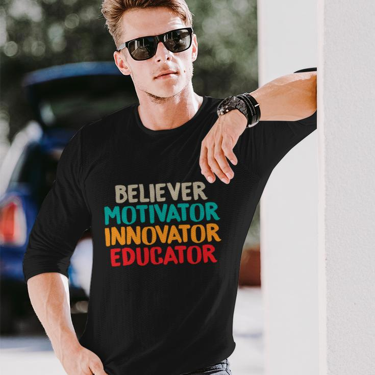 Believer Motivator Innovator Educator Tee For Teacher Long Sleeve T-Shirt Gifts for Him