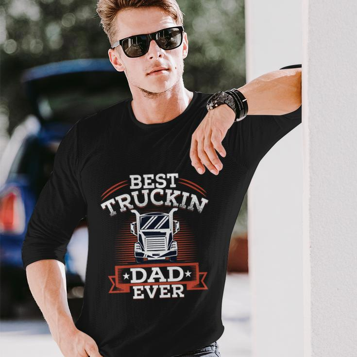 Best Trucking Dad Ever Big Rig Trucker Truck Driver V2 Long Sleeve T-Shirt Gifts for Him