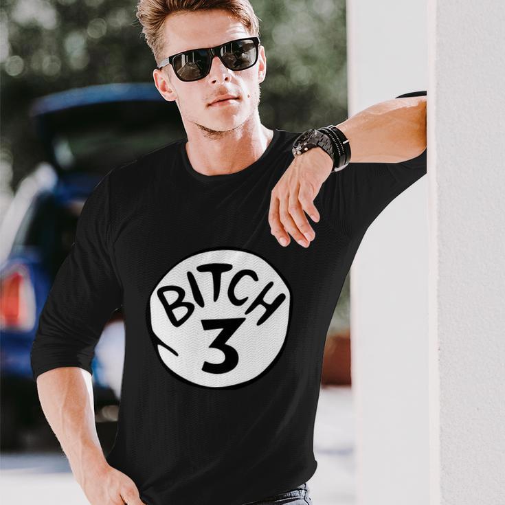 Bitch 3 Halloween Drunk Girl Bachelorette Party Bitch Long Sleeve T-Shirt Gifts for Him