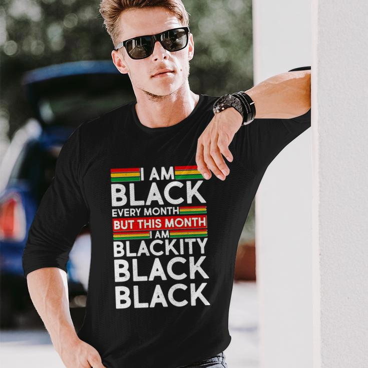 Im Black Every Month Proud Black American Long Sleeve T-Shirt Gifts for Him