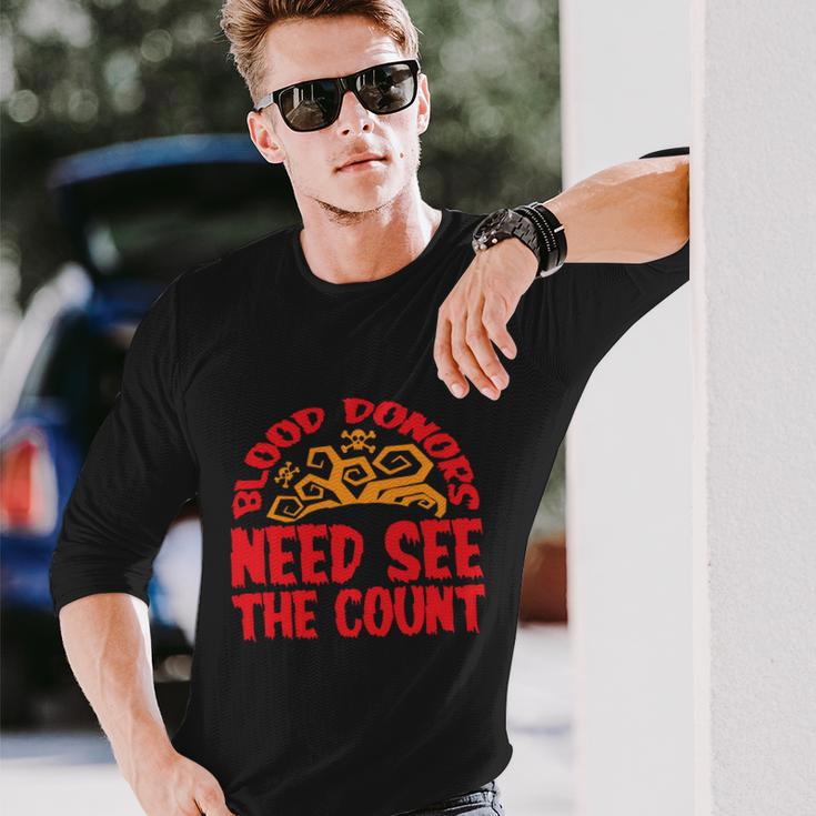 Blood Donors Need See The Count Halloween Quote Long Sleeve T-Shirt Gifts for Him