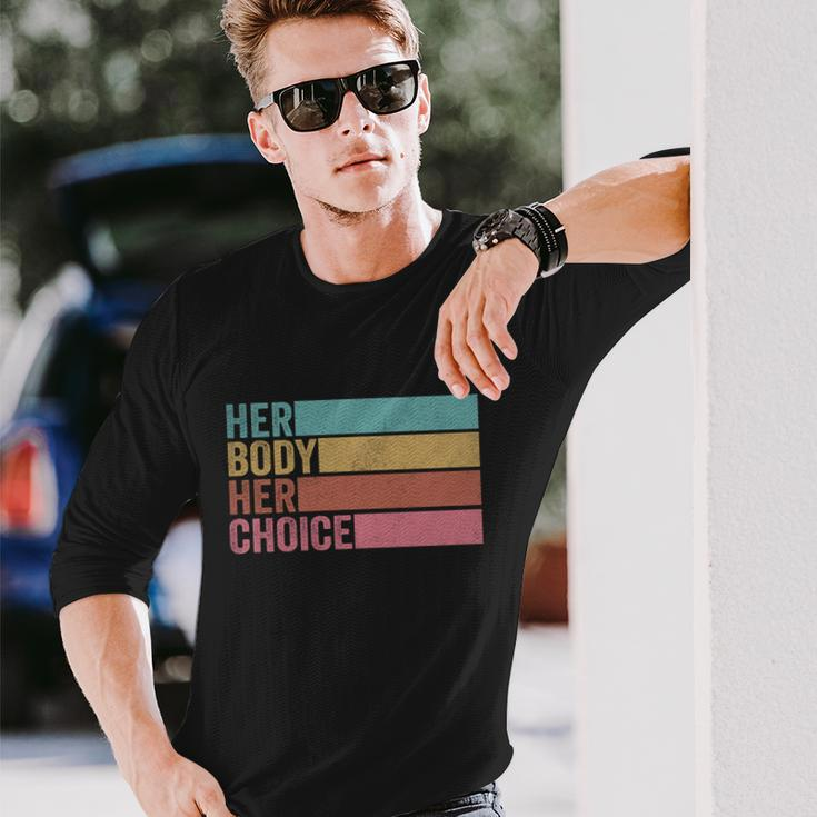Her Body Her Choice Pro Choice Reproductive Rights Long Sleeve T-Shirt Gifts for Him