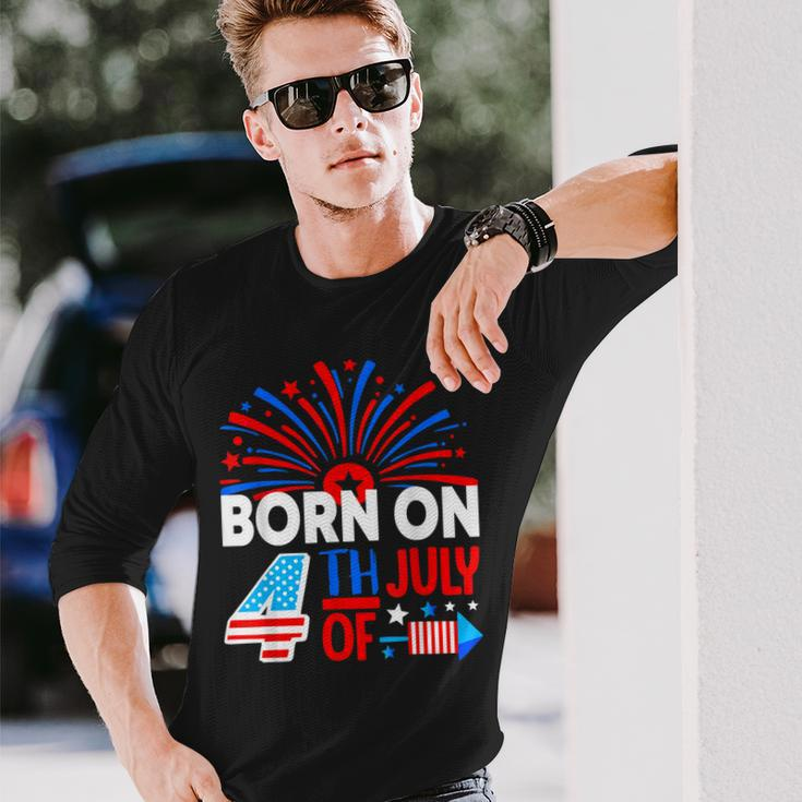 Born On The 4Th Of July Fireworks Celebration Birthday Month Long Sleeve T-Shirt Gifts for Him