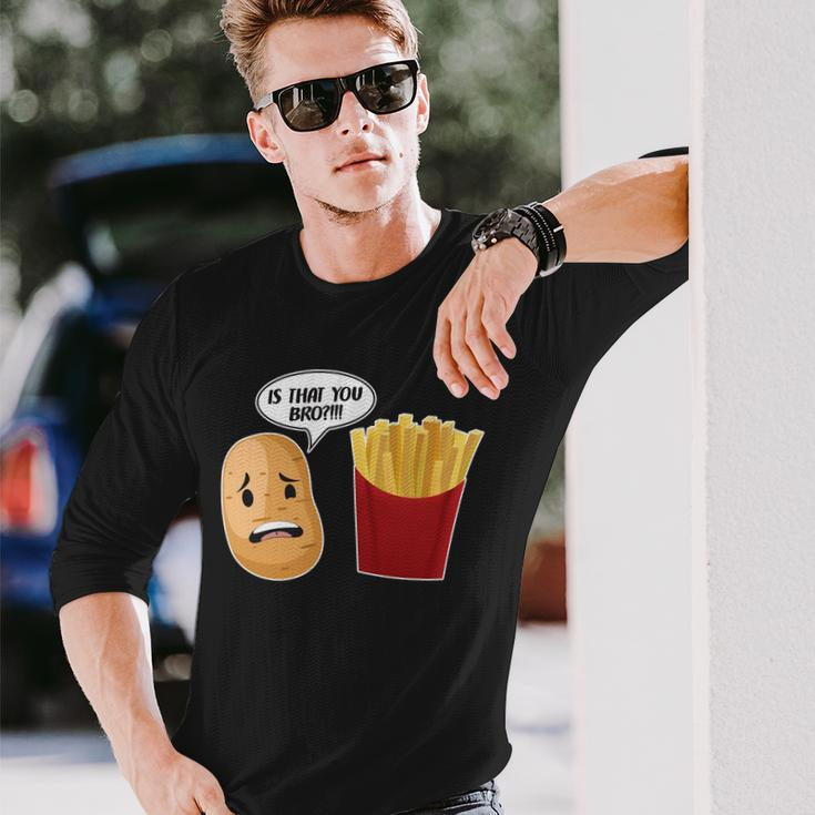 Is That You Bro French Fries Long Sleeve T-Shirt Gifts for Him