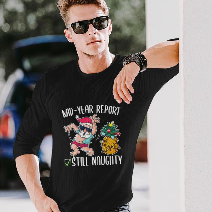 Christmas In July Mid Year Report Still Naughty Long Sleeve T-Shirt Gifts for Him