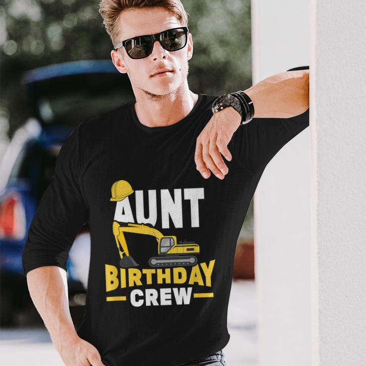 Construction Birthday Party Digger Aunt Birthday Crew Long Sleeve T-Shirt Gifts for Him
