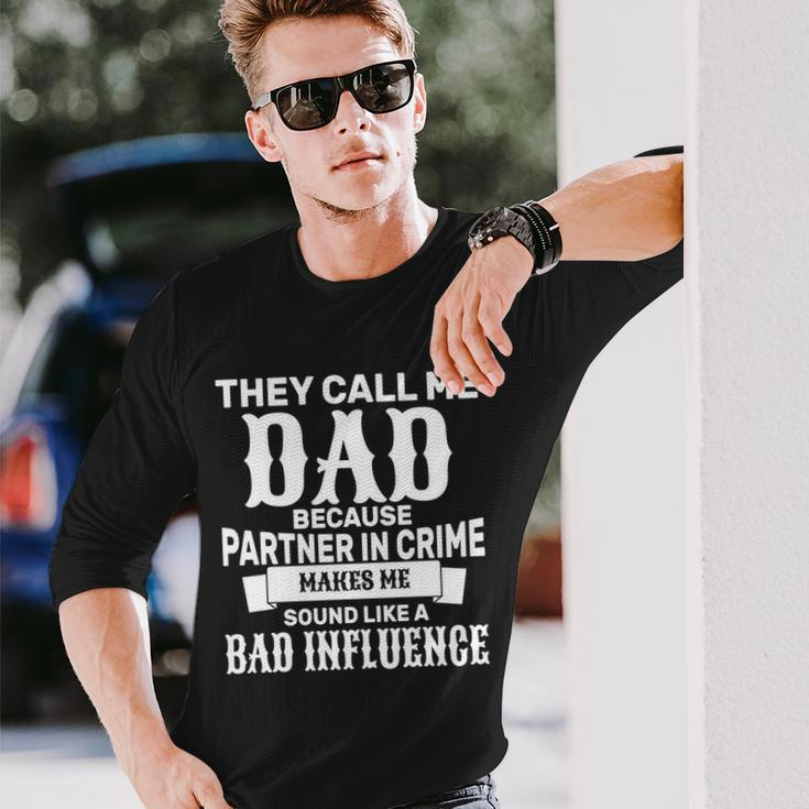 Dad Bad Influence Tshirt Long Sleeve T-Shirt Gifts for Him