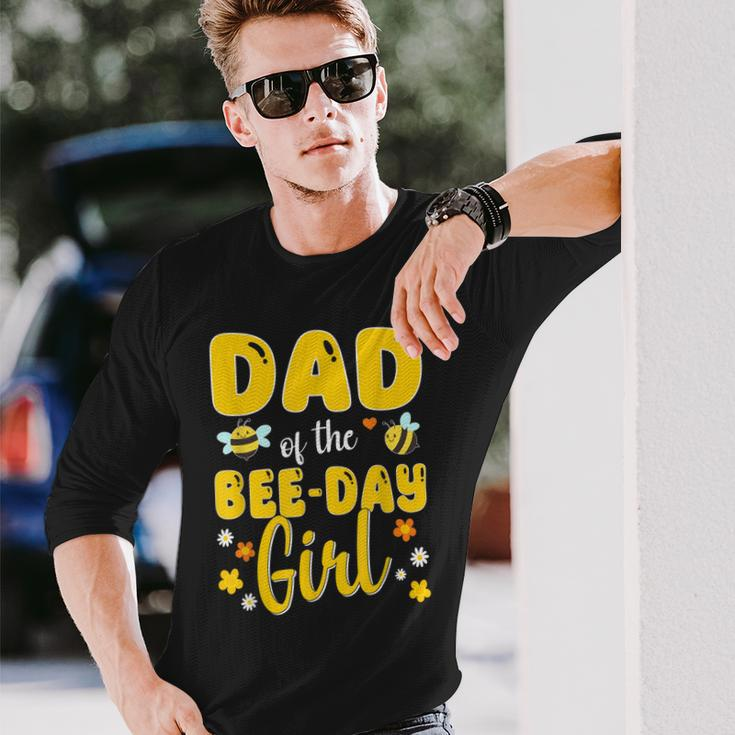 Dad Of The Bee Day Girl Birthday Long Sleeve T-Shirt Gifts for Him