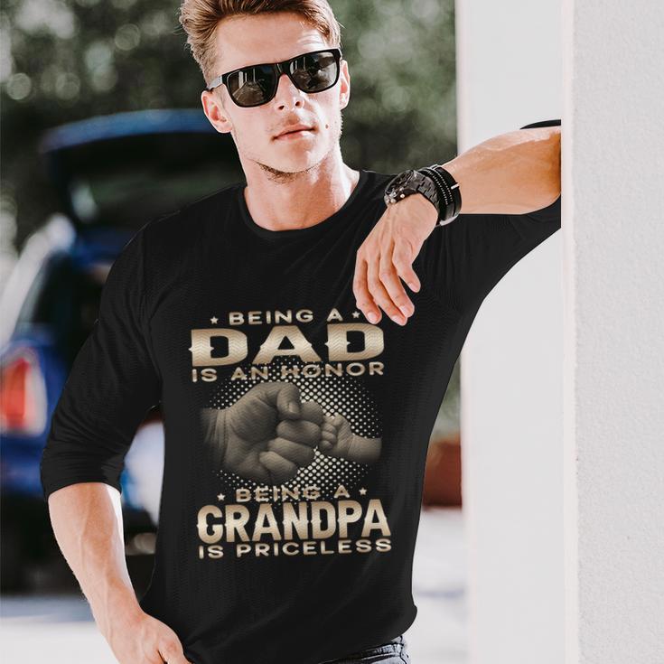 Being A Dad Is An Honor Being A Grandpa Is Priceless Grandpa Long Sleeve T-Shirt Gifts for Him