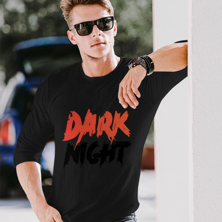 Dark Night Halloween Quote Long Sleeve T-Shirt Gifts for Him