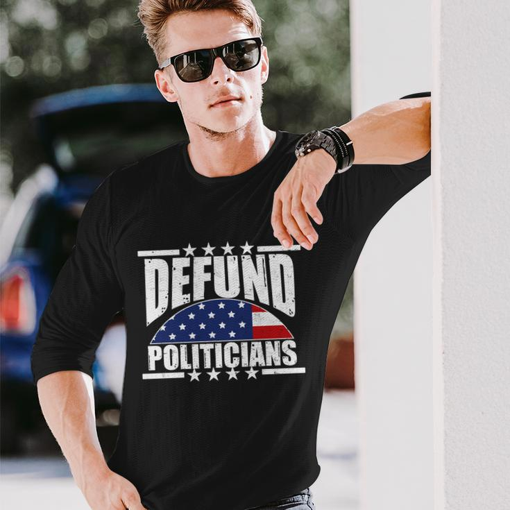 Defund Politicians American Usa Flag Long Sleeve T-Shirt Gifts for Him