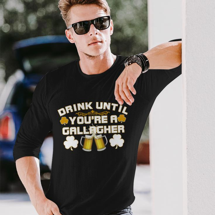 Drink Until Youre A Gallagher St Patricks Day Drinking Long Sleeve T-Shirt Gifts for Him