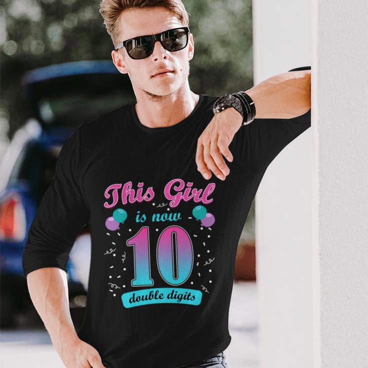 This Girl Is Now 10 Double Digits Long Sleeve T-Shirt Gifts for Him