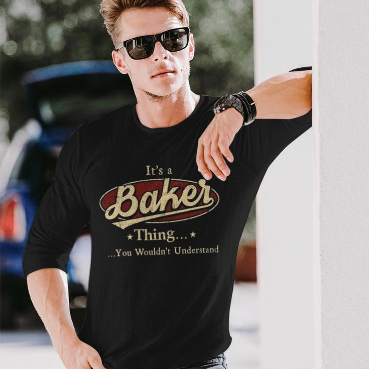Its A Baker Thing You Wouldnt Understand Shirt Baker Last Name Shirt With Name Printed Baker Long Sleeve T-Shirt Gifts for Him