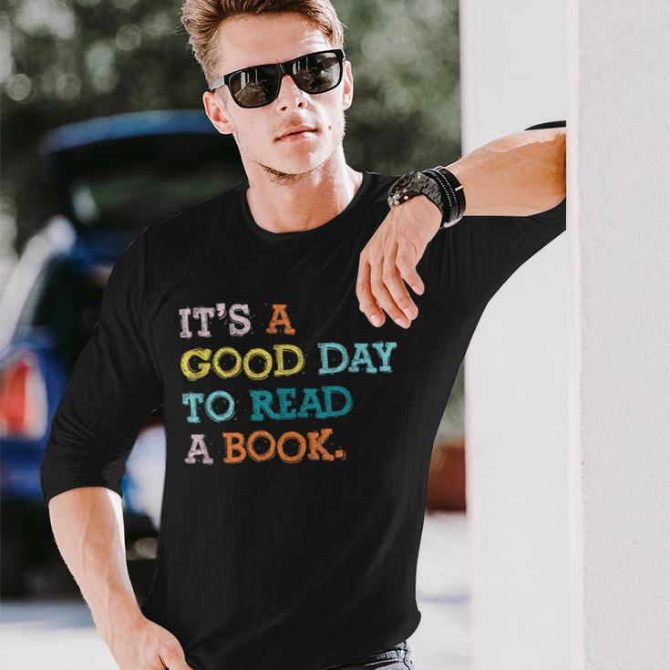 It’S A Good Day To Read A Book Book Lovers Long Sleeve T-Shirt Gifts for Him