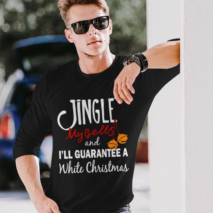 Jingle My Bells For White Christmas Long Sleeve T-Shirt Gifts for Him