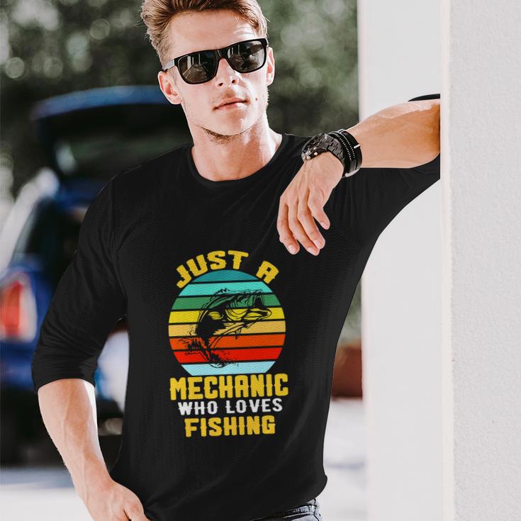 Just A Mechanic Fishing Long Sleeve T-Shirt Gifts for Him