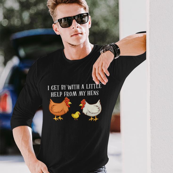 I Get By With A Little Help From My Hens Chicken Lovers Tshirt Long Sleeve T-Shirt Gifts for Him