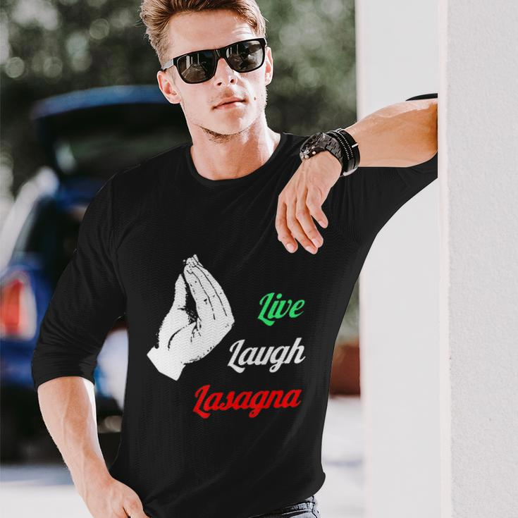 Live Laugh Lasagna Tshirt Lasagna Lovers Tshirt Long Sleeve T-Shirt Gifts for Him