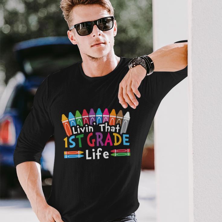 Livin That 1St Grade Life Cray On Back To School First Day Of School Long Sleeve T-Shirt Gifts for Him