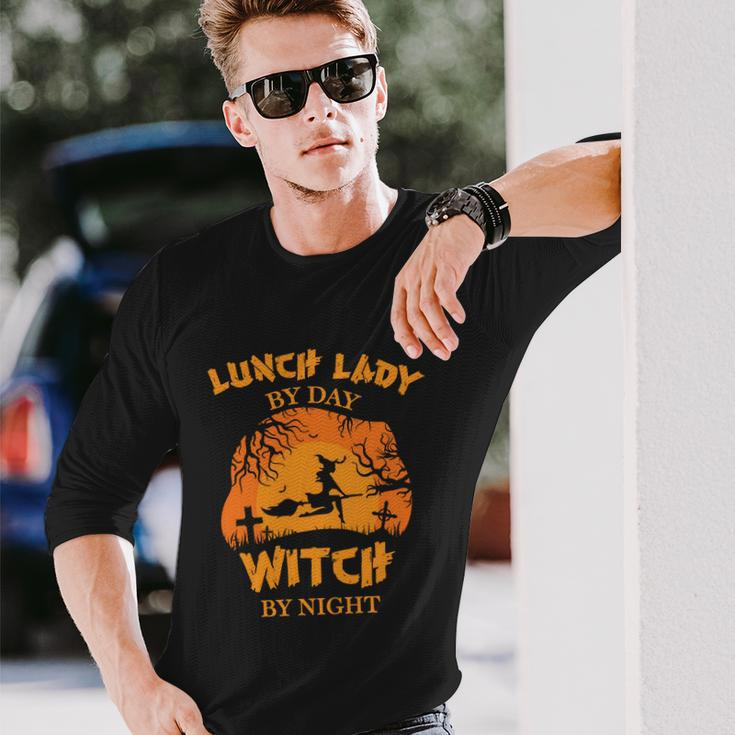 Lunch Lady By Day Witch By Night Halloween Quote Long Sleeve T-Shirt Gifts for Him