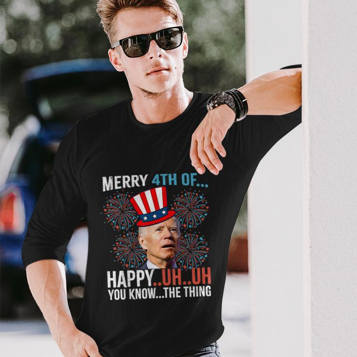 Merry 4Th Of Happy Uh Uh You Know The Thing 4 July V2 Long Sleeve T-Shirt Gifts for Him