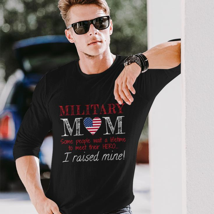 Military Mom I Raised My Hero America American Armed Forces Long Sleeve T-Shirt Gifts for Him