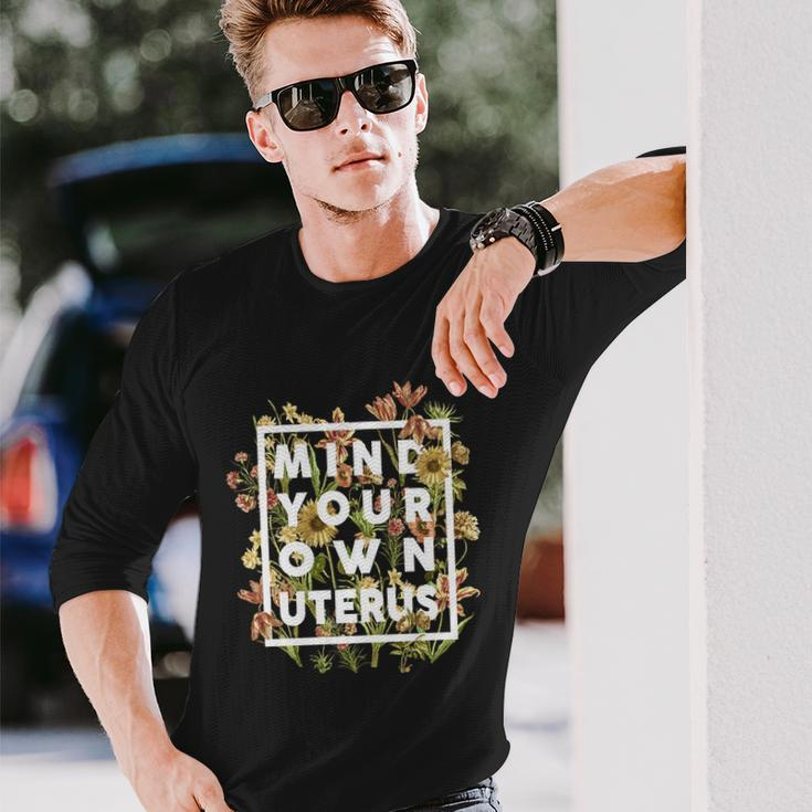 Mind Your Own Uterus Vintage Floral Flower Yk Long Sleeve T-Shirt Gifts for Him