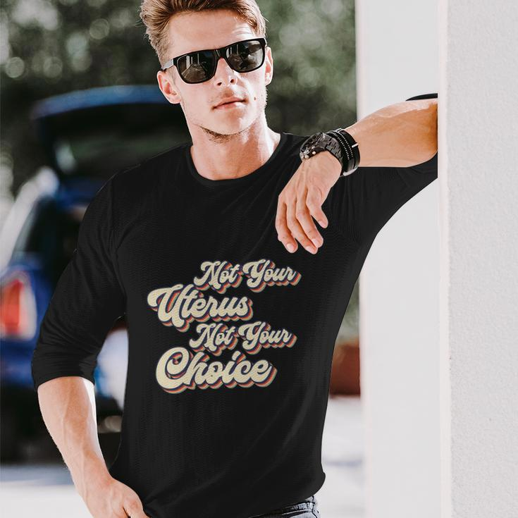 Not Your Uterus Not Your Choice Feminist Retro Long Sleeve T-Shirt Gifts for Him