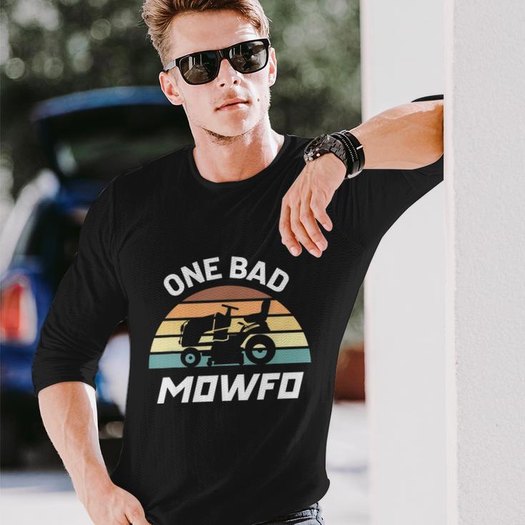 One Bad Mowfo Lawn Care Mowing Gardener Fathers Day Long Sleeve T-Shirt Gifts for Him