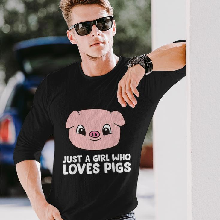 Pigs Farmer Girl Just A Girl Who Loves Pigs Long Sleeve T-Shirt Gifts for Him