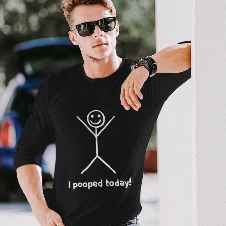 I Pooped Today V2 Long Sleeve T-Shirt Gifts for Him