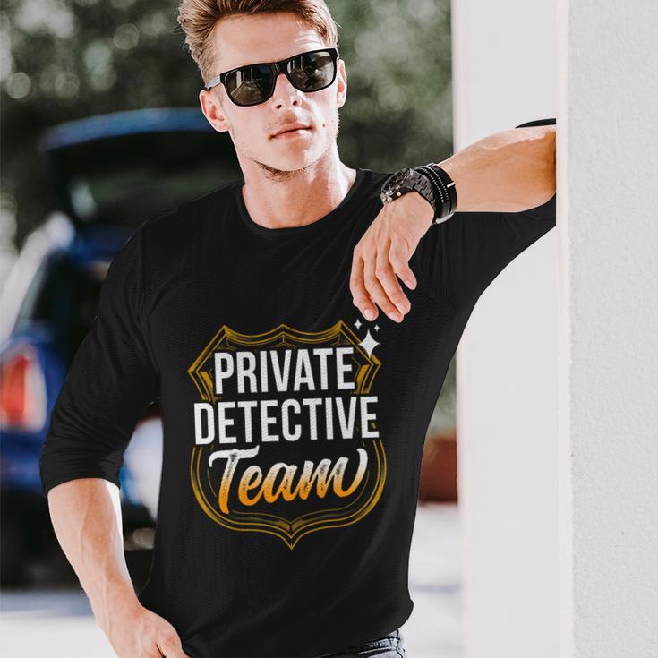 Private Detective Team Spy Investigator Investigation Long Sleeve T-Shirt Gifts for Him