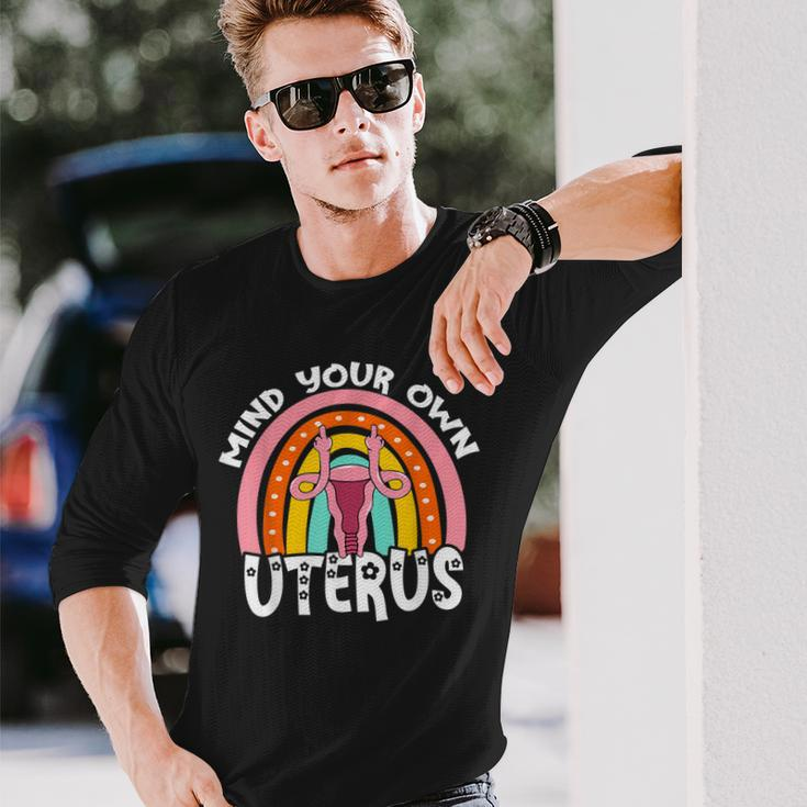 Pro Choice Feminist Reproductive Right Mind Your Own Uterus Long Sleeve T-Shirt Gifts for Him