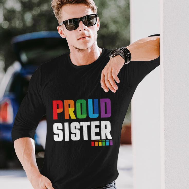 Proud Sister Gay Pride Month Lbgt Long Sleeve T-Shirt Gifts for Him