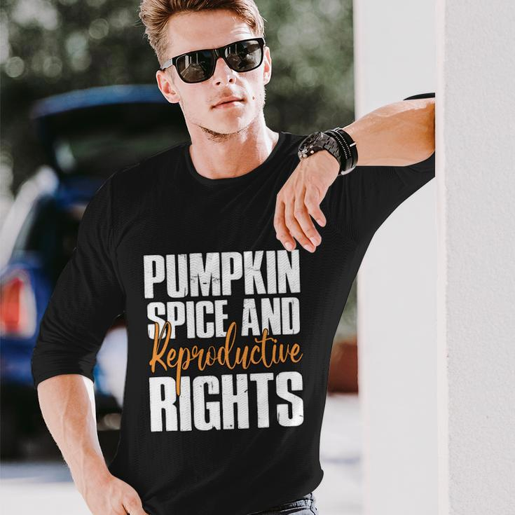 Pumpkin Spice And Reproductive Rights Feminist Fall Long Sleeve T-Shirt Gifts for Him