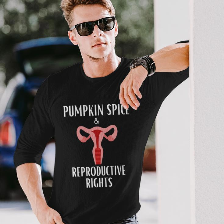 Pumpkin Spice And Reproductive Rights Pro Choice Feminist Great Long Sleeve T-Shirt Gifts for Him