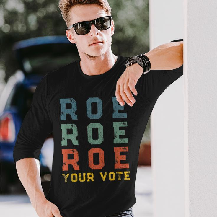 Roe Your Vote Pro Choice Vintage Retro Long Sleeve T-Shirt Gifts for Him