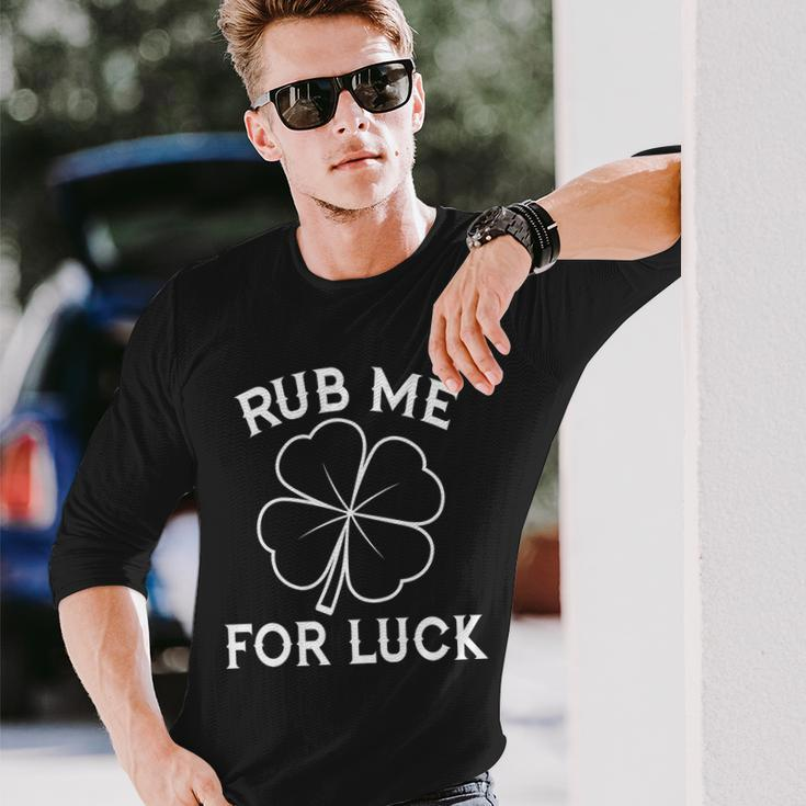 Rub Me For Luck Shamrock St Pattys Day Long Sleeve T-Shirt Gifts for Him