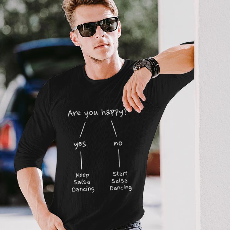 Salsa Dance Are You Happy Dancing Latin Dancer Salsero Tshirt Long Sleeve T-Shirt Gifts for Him